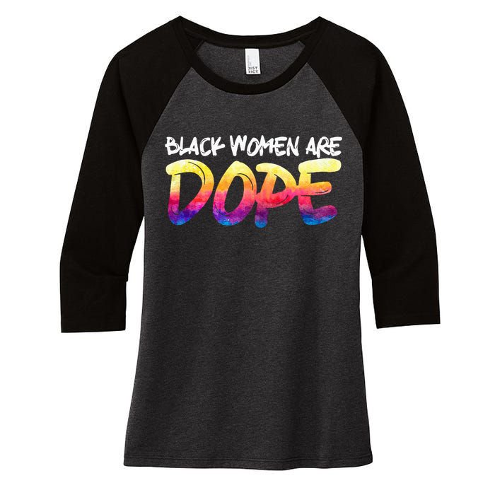 Black Women Are Dope Black History Month Afrocentric Women's Tri-Blend 3/4-Sleeve Raglan Shirt