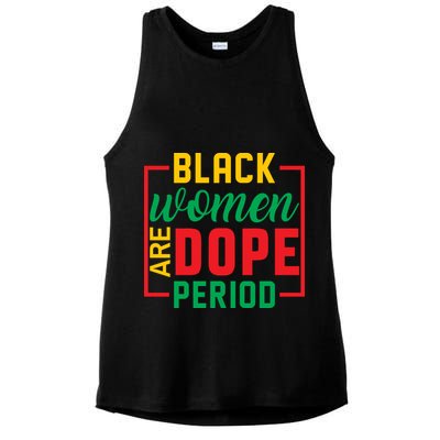 Black Women Are Dope Period Black History Month Gift Ladies PosiCharge Tri-Blend Wicking Tank