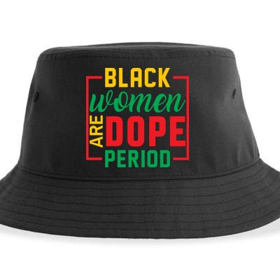 Black Women Are Dope Period Black History Month Gift Sustainable Bucket Hat