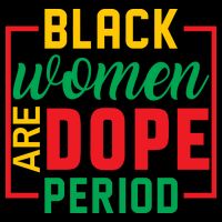 Black Women Are Dope Period Black History Month Gift Drawstring Bag