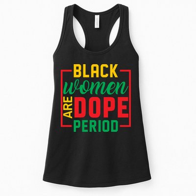 Black Women Are Dope Period Black History Month Gift Womens Tank Top