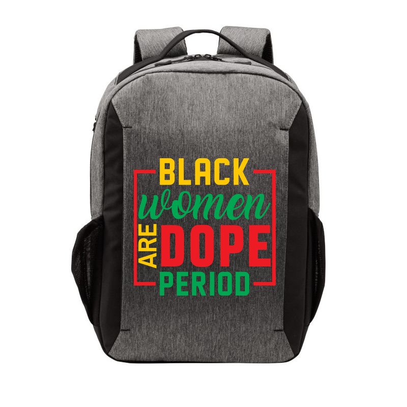 Black Women Are Dope Period Black History Month Gift Vector Backpack
