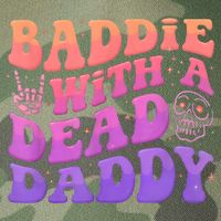 Baddie With A Dead Daddy  Legacy Tie Dye Trucker Hat
