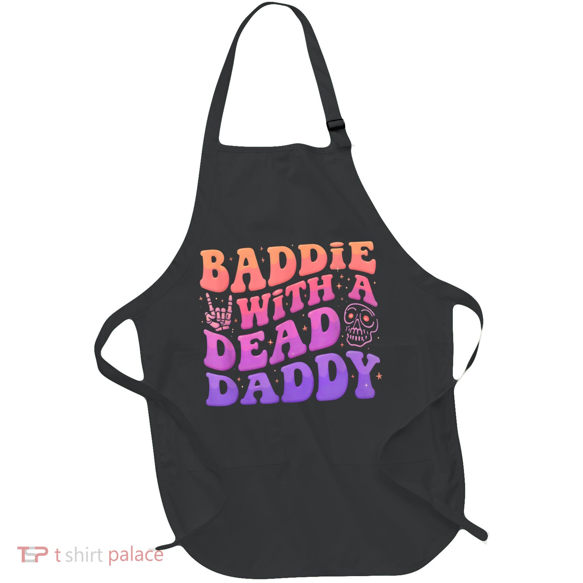 Baddie With A Dead Daddy  Full-Length Apron With Pockets