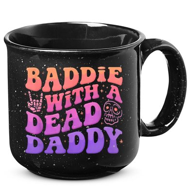 Baddie With A Dead Daddy  15oz Campfire Ceramic Mug