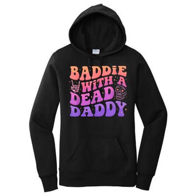 Baddie With A Dead Daddy  Women's Pullover Hoodie