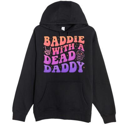 Baddie With A Dead Daddy  Premium Pullover Hoodie