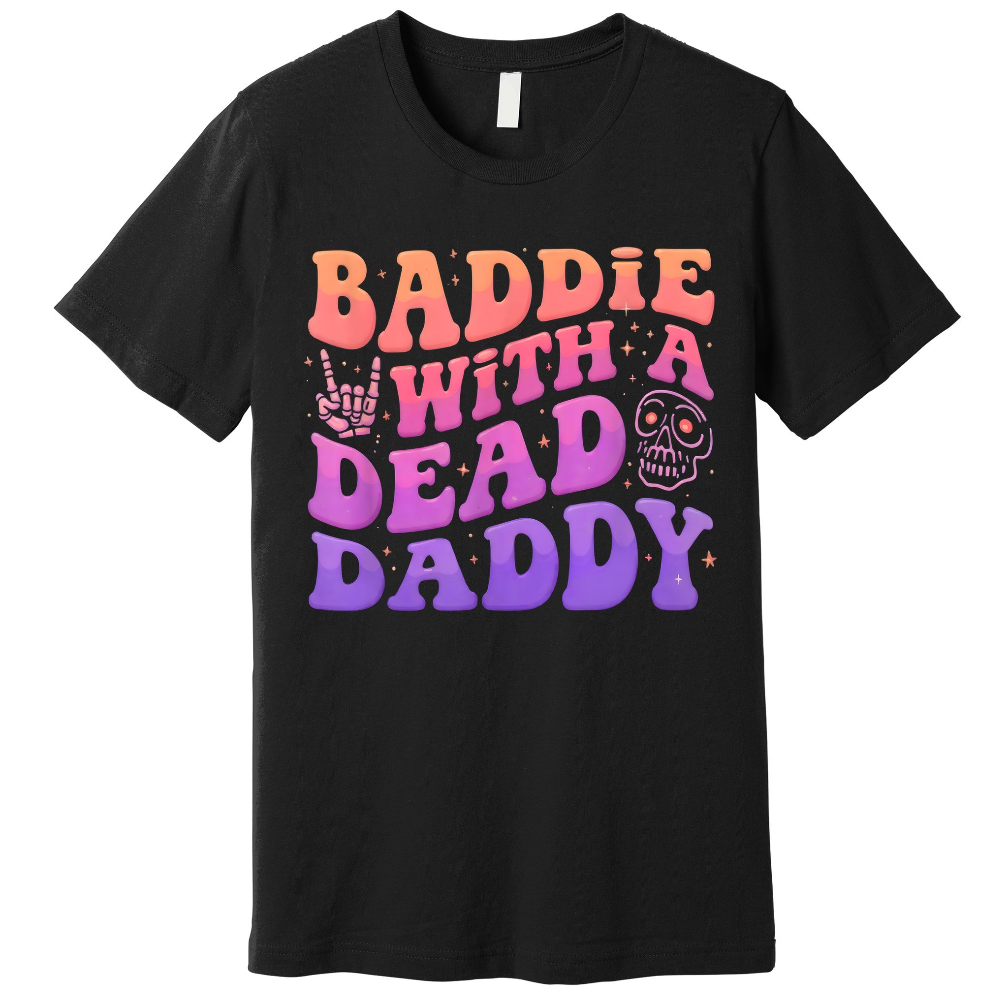 Baddie With A Dead Daddy  Premium T-Shirt
