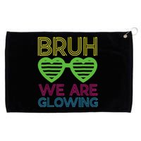 Bruh We Are Glowing Hello Summer Vacation Trips Grommeted Golf Towel