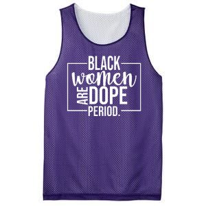 Black Women Are Dope Period Mesh Reversible Basketball Jersey Tank