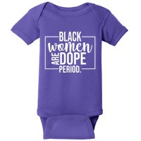 Black Women Are Dope Period Baby Bodysuit