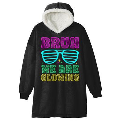 Bruh We Are Glowing Hello Summer Vacation Trips Hooded Wearable Blanket