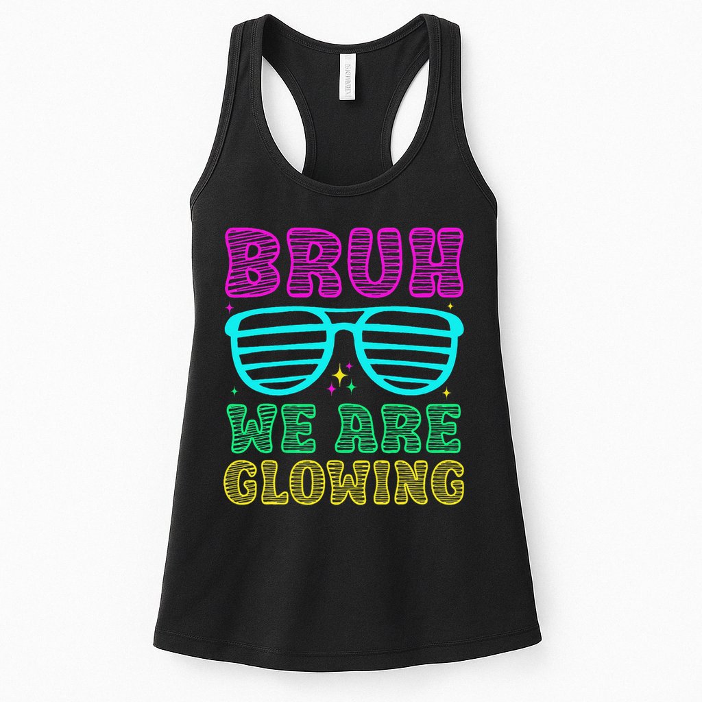 Bruh We Are Glowing Hello Summer Vacation Trips Womens Tank Top