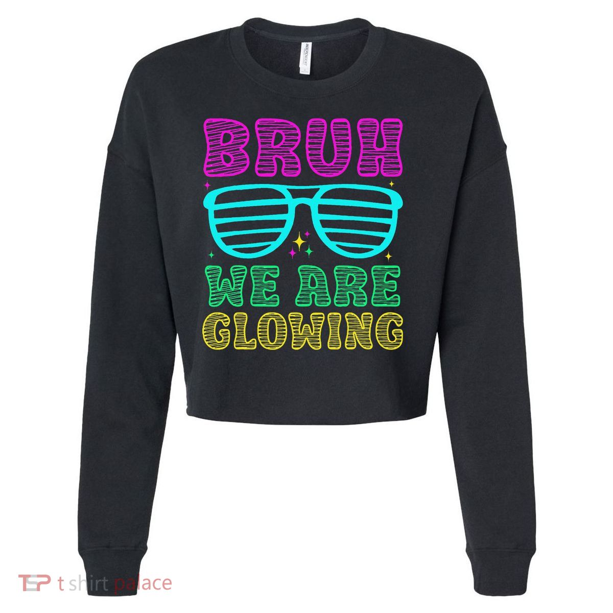 Bruh We Are Glowing Hello Summer Vacation Trips Cropped Pullover Crew