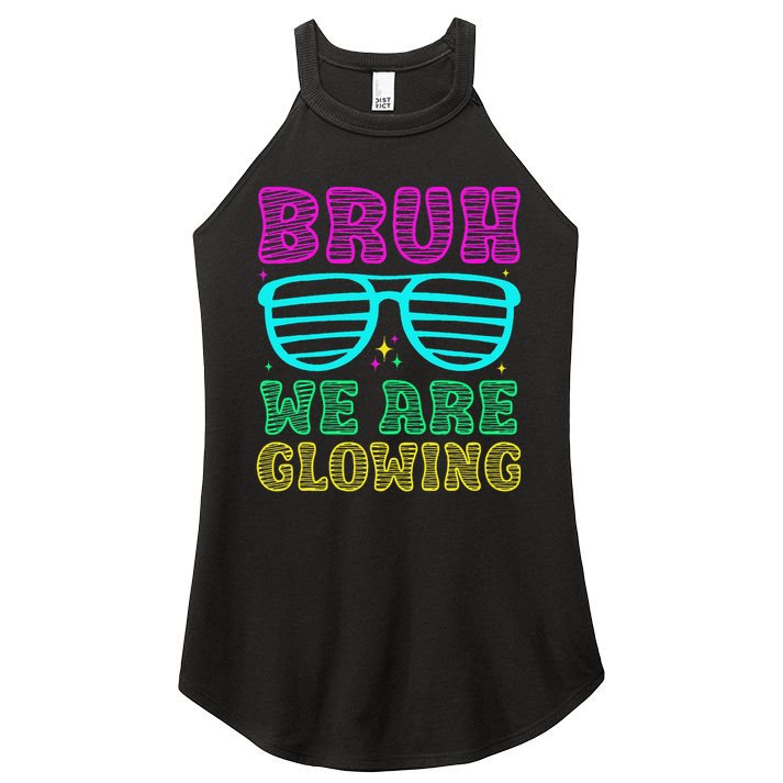Bruh We Are Glowing Hello Summer Vacation Trips Women's Perfect Tri Rocker Tank