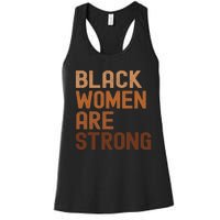 Black Women Are Strong Black History Month Women Women's Racerback Tank