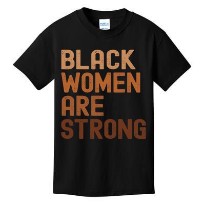 Black Women Are Strong Black History Month Women Kids T-Shirt