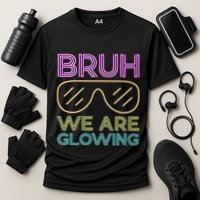 Bruh We Are Glowing Hello Summer Vacation Trip Cooling Performance Crew T-Shirt