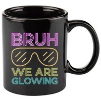 Bruh We Are Glowing Hello Summer Vacation Trip 11oz C Handle Ceramic Mug