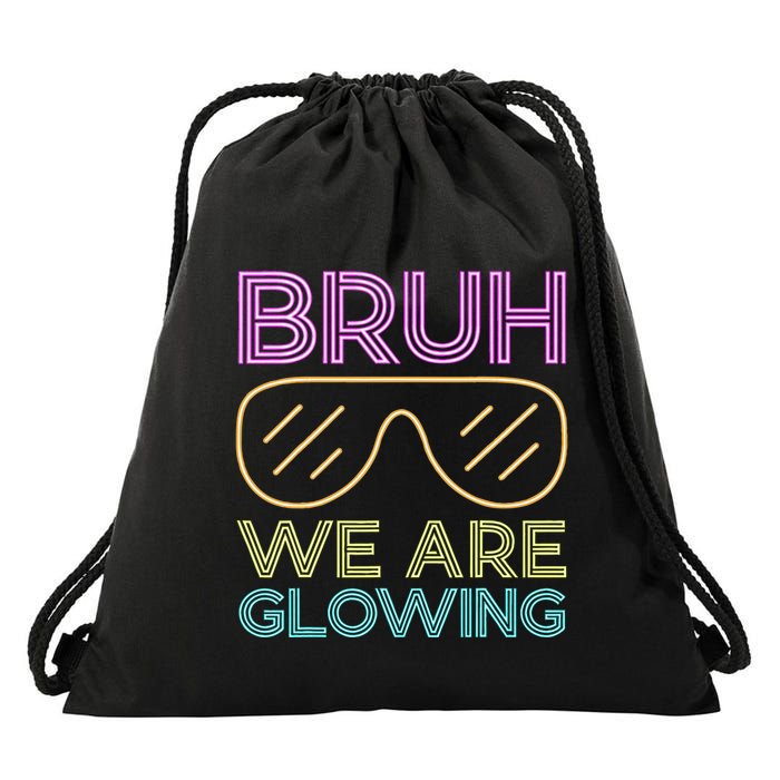 Bruh We Are Glowing Hello Summer Vacation Trip Drawstring Bag