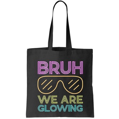 Bruh We Are Glowing Hello Summer Vacation Trip Bag