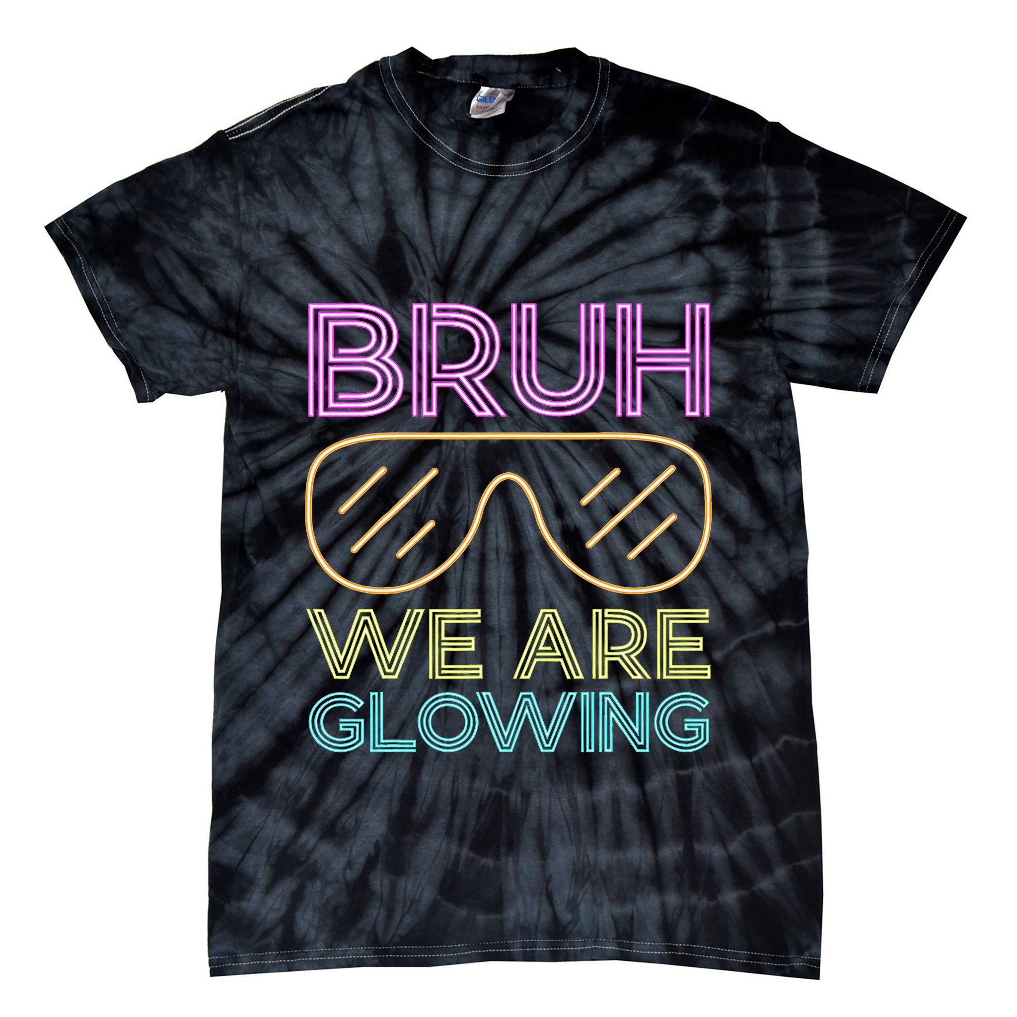 Bruh We Are Glowing Hello Summer Vacation Trip Tie-Dye T-Shirt