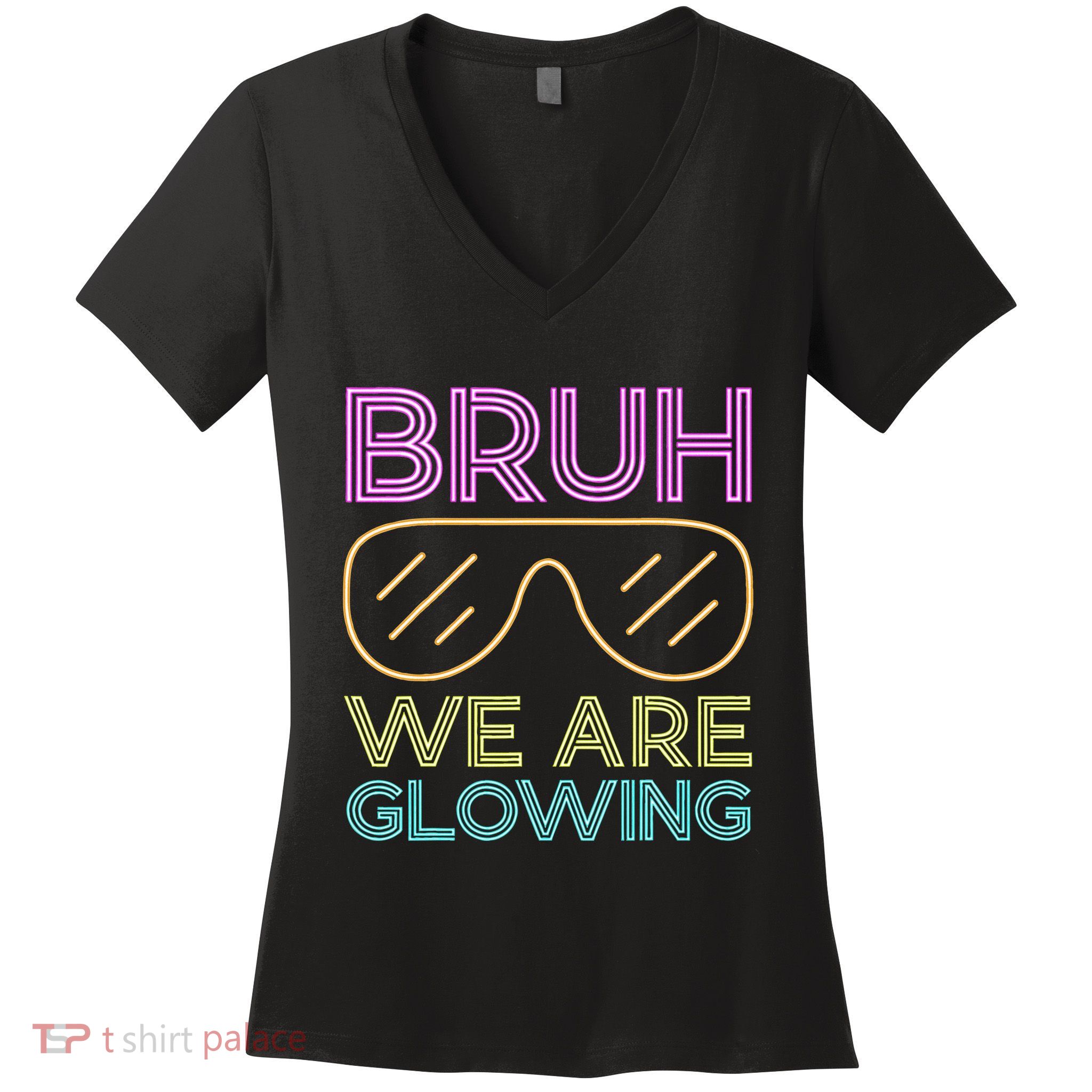 Bruh We Are Glowing Hello Summer Vacation Trip Women's V-Neck T-Shirt