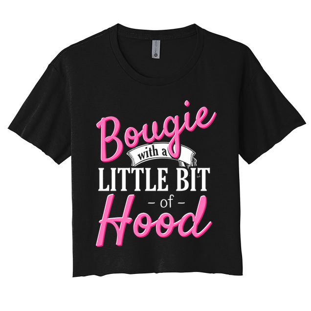 Bougie With A Little Bit Of Hood Funny Black Magic Gift Crop Top