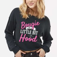 Bougie With A Little Bit Of Hood Funny Black Magic Gift Cropped Pullover Crew