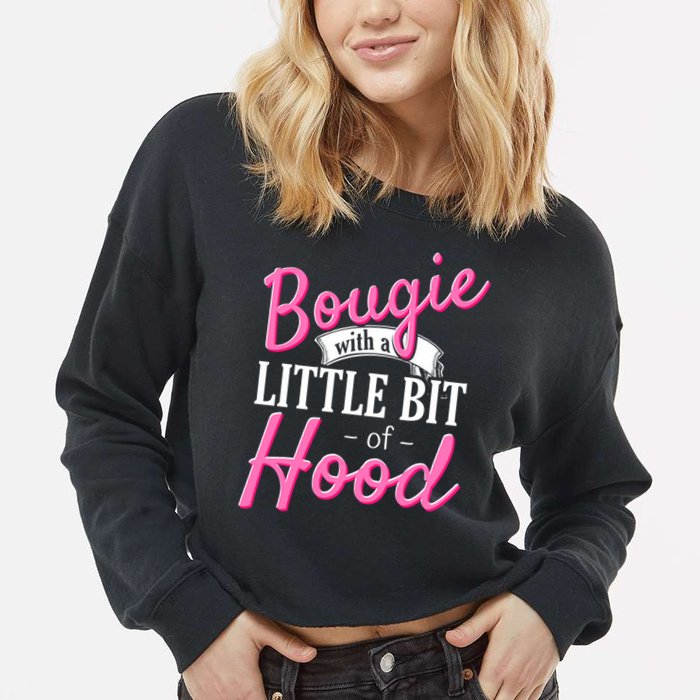 Bougie With A Little Bit Of Hood Funny Black Magic Gift Cropped Pullover Crew