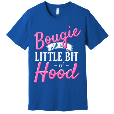Bougie With A Little Bit Of Hood Funny Black Magic Gift Premium T-Shirt