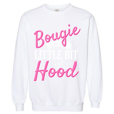 Bougie With A Little Bit Of Hood Funny Black Magic Gift Garment-Dyed Sweatshirt