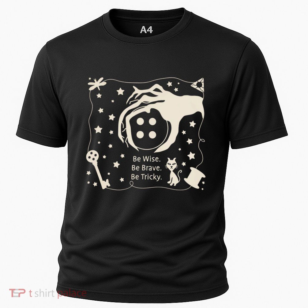 Be Wise Be Brave Be Tricky Halloween Magic Spell Performance Shirt