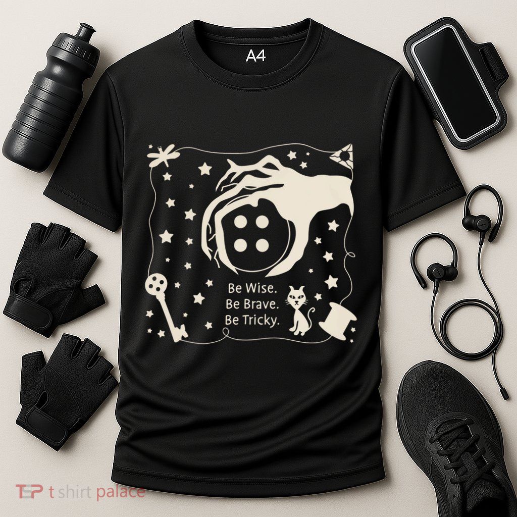 Be Wise Be Brave Be Tricky Halloween Magic Spell Performance Shirt