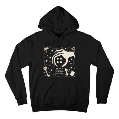 Be Wise Be Brave Be Tricky Halloween Magic Spell Hoodie