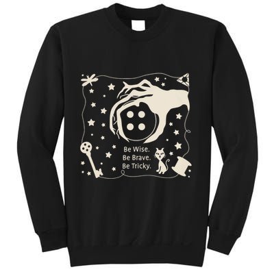 Be Wise Be Brave Be Tricky Halloween Magic Spell Sweatshirt