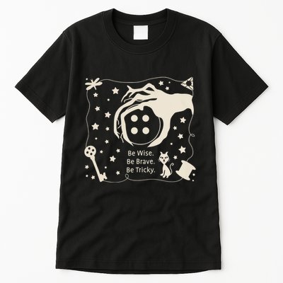 Be Wise Be Brave Be Tricky Halloween Magic Spell Tall T-Shirt
