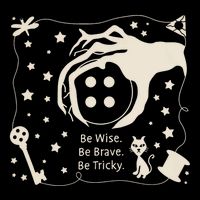 Be Wise Be Brave Be Tricky Halloween Magic Spell Button