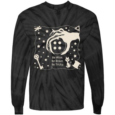 Be Wise Be Brave Be Tricky Halloween Magic Spell Tie-Dye Long Sleeve Shirt