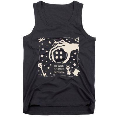 Be Wise Be Brave Be Tricky Halloween Magic Spell Tank Top