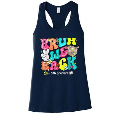 Bruh We Back 5th Grade Back To School Fifth Grade Women's Racerback Tank