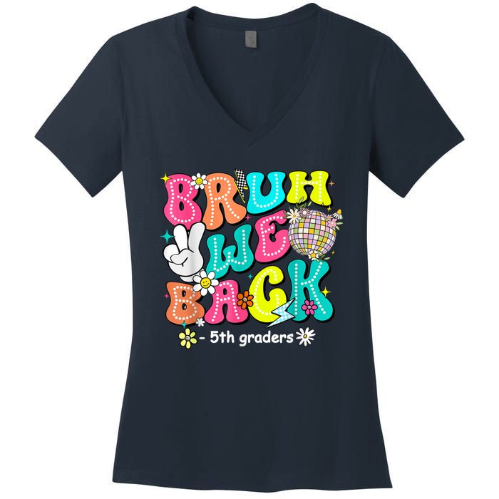 Bruh We Back 5th Grade Back To School Fifth Grade Women's V-Neck T-Shirt