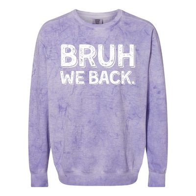 Bruh We Back Teachers Funny Colorblast Crewneck Sweatshirt