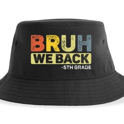 Bruh We Back 5th Grade Back To School 5th Grade Bruh Gift Sustainable Bucket Hat