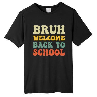 Bruh Welcome Back To School Funny Teacher Happy First Day Tall Fusion ChromaSoft Performance T-Shirt