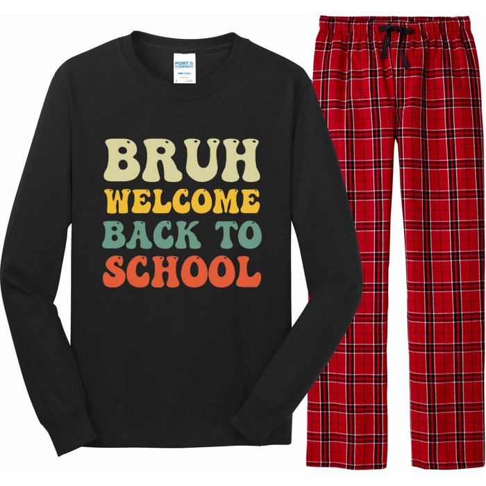 Bruh Welcome Back To School Funny Teacher Happy First Day Long Sleeve Pajama Set