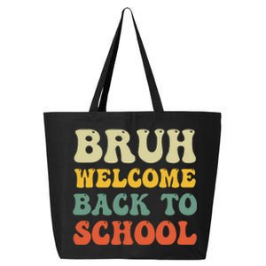 Bruh Welcome Back To School Funny Teacher Happy First Day 25L Jumbo Tote