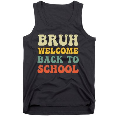 Bruh Welcome Back To School Funny Teacher Happy First Day Tank Top