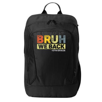 Bruh We Back 5th Grade City Backpack