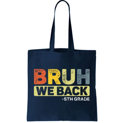 Bruh We Back 5th Grade Tote Bag